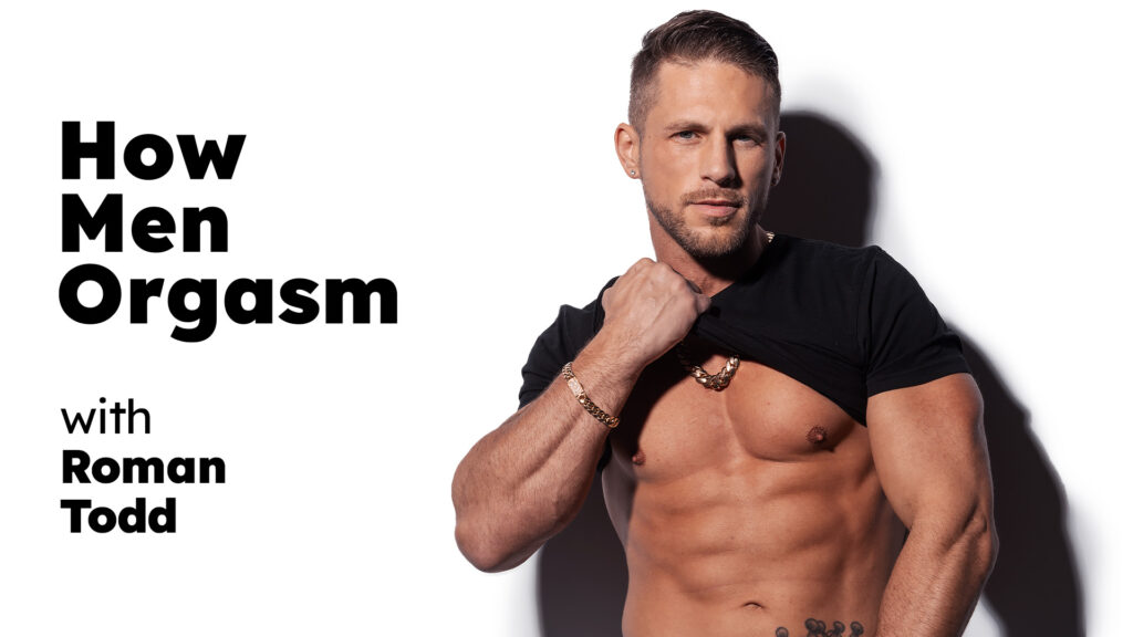 How Men Orgasm – Roman Todd