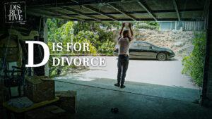 D Is For Divorce